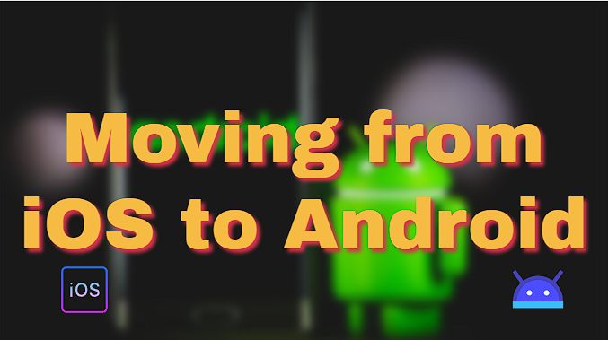 Moving from iOS to Android
