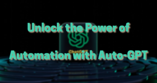 Unlock the Power of Automation with Auto-GPT